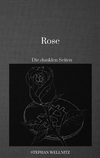 Abbildung von: Rose - Die dunkle Seite - Tredition