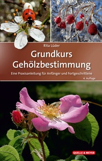 Abbildung von: Grundkurs Gehölzbestimmung - Quelle & Meyer