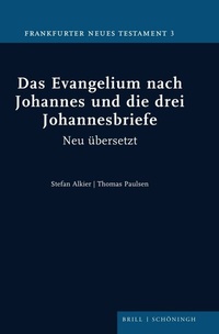 Abbildung von: Das Evangelium nach Johannes und die drei Johannesbriefe - Brill | Schöningh