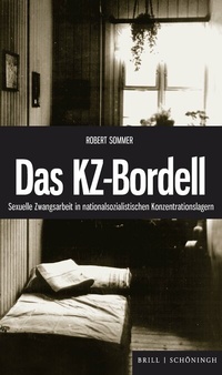Abbildung von: Das KZ-Bordell - Brill | Schöningh