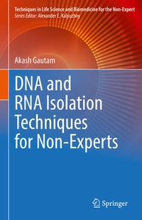 Enlarge image Cover: DNA and RNA Isolation Techniques for Non-Experts - Springer
