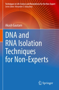 Enlarge image Cover: DNA and RNA Isolation Techniques for Non-Experts - Springer