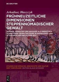 Abbildung von: Frühneuzeitliche Dimensionen steppennomadischer Gewalt - De Gruyter