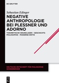 Cover: Negative Anthropologie bei Plessner und Adorno - De Gruyter