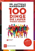 Cover: 100 Dinge, die L&auml;ufer wissen m&uuml;ssen - Delius Klasing