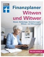 Cover: Finanzplaner Witwen und Witwer: Schritte in den neuen Alltag - Sichere Einnahmen - Geldanlage neu gestalten - Tipps und Hilfe - Stiftung Warentest