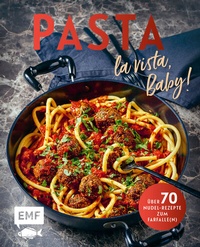 Abbildung von: Pasta la vista, Baby! - Edition Michael Fischer / EMF Verlag