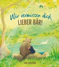Cover: Wir vermissen dich, lieber B&auml;r! - Brunnen Verlag GmbH