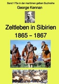 Cover: maritime gelbe Reihe bei J&uuml;rgen Ruszkowski / Zeltleben in Sibirien - 1865 - 1867 - Band 175e in der maritimen gelben Buchreihe - bei J&uuml;rgen Ruszkowski - epubli
