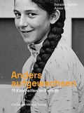 Cover: Anders aufgewachsen - Christoph Merian Verlag