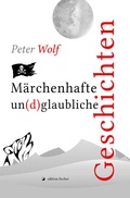 Cover: M&auml;rchenhafte un(d)glaubliche Geschichten - edition fischer