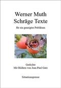 Cover: Schr&auml;ge Texte f&uuml;r ein geneigtes Publikum - Situationspresse Helmut Loeven