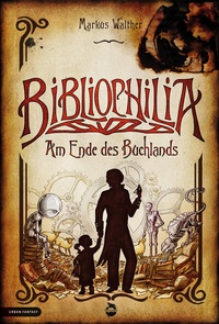 Abbildung von: Bibliophilia. Am Ende des Buchlands - Lindwurm Verlag