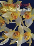 Cover: Vanishing Beauty: Native Costa Rican Orchids. - Koeltz Botanical Books