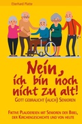 Cover: Nein, ich bin noch nicht zu alt! - Folgen Verlag