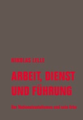 Cover: Arbeit, Dienst und F&uuml;hrung - Verbrecher