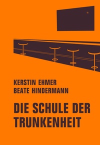 Abbildung von: Die Schule der Trunkenheit - Verbrecher