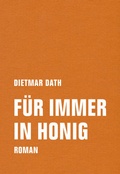 Cover: F&uuml;r immer in Honig - Verbrecher