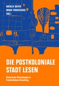 Cover: Die postkoloniale Stadt lesen - Verbrecher