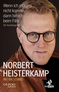 Abbildung von: Wenn ich morgen nicht komme, dann bin ich beim Film - Olzog ein Imprint der Lau Verlag & Handel KG