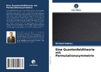 Abbildung von: Eine Quantenfeldtheorie mit Permutationssymmetrie - Verlag Unser Wissen