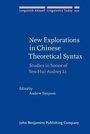 Cover: New Explorations in Chinese Theoretical Syntax - John Benjamins Publishing Company