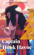 Cover: Captain Hook Havoc (Short Christmas Plays, #2) - Liam Petersen