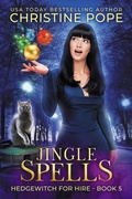 Cover: Jingle Spells (Hedgewitch for Hire, #5) - Dark Valentine Press