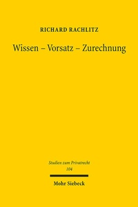 Abbildung von: Wissen - Vorsatz - Zurechnung - Mohr Siebeck