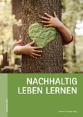 Abbildung von: Nachhaltig leben lernen - Verlag Anton Pustet Salzburg