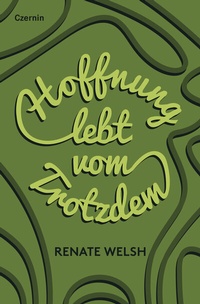 Abbildung von: Hoffnung lebt vom Trotzdem - Czernin