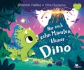 Cover: Nur noch zehn Minuten, kleiner Dino - Magellan
