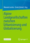 Cover: Alpine Landgesellschaften zwischen Urbanisierung und Globalisierung - Springer VS