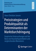 Cover: Preisstrategien und Produktqualit&auml;t als Determinanten der Marktdurchdringung - Springer Gabler