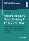 Cover: Autonomisierung des &Ouml;ffentlichkeitsbegriffs in &sect; 22 S. 1 Alt. 2 KUG - Springer