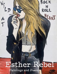 Abbildung von: Esther Rebel. Wild At Rock N Roll Heart - BoD - Books on Demand