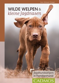 Abbildung von: Wilde Welpen & kleine Jagdnasen - Cadmos Verlag