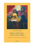 Cover: Schaut nicht mich - schaut meine Werke - Radius