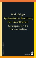 Cover: Systemische Beratung der Gesellschaft - Carl-Auer Verlag