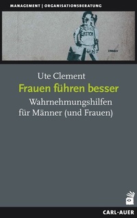 Abbildung von: Frauen führen besser - Carl-Auer Verlag