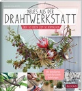 Cover: Neues aus der Drahtwerkstatt - BLOOM'S