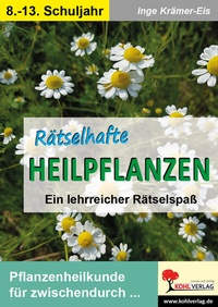 Abbildung von: Rätselhafte Heilpflanzen - KOHL VERLAG Der Verlag mit dem Baum