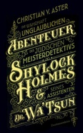 Cover: Die wahrhaft unglaublichen Abenteuer des j&uuml;dischen Meisterdetektivs Shylock Holmes & seines Assistenten Dr. Wa'Tsun - Zweitausendeins