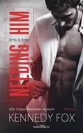 Cover: Needing Him - Emily und Evan - Sieben-Verlag