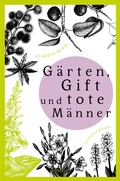 Cover: G&auml;rten, Gift und tote M&auml;nner - Emons Verlag
