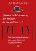 Cover: "...nehmen Sie doch schwarze, Herr Professor, die sind erotischer..." - Shaker Media