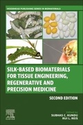 Cover: Silk-Based Biomaterials for Tissue Engineering, Regenerative and Precision Medicine - Woodhead Publishing