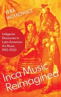 Cover: Inca Music Reimagined - Oxford University Press Inc