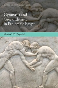 Abbildung von: Gymnasia and Greek Identity in Ptolemaic Egypt - OUP eBook