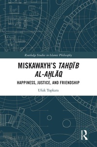 Abbildung von: Miskawayh's Tah?ib al-a?laq - Routledge